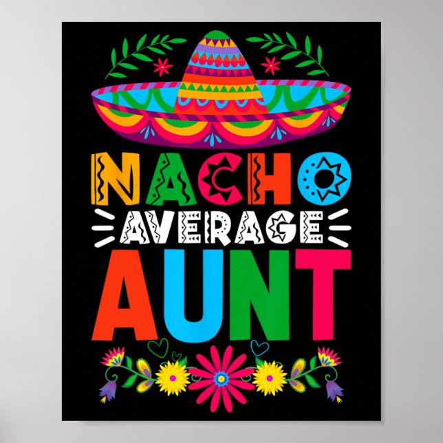 Funny Nacho Average Aunt Sombrero Happy Cinco De M Poster (Front)