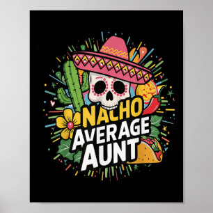 Funny Nacho Average Aunt With Sombrero Cinco De Ma Poster