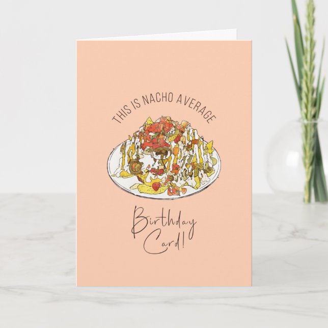 Funny Nacho Average Birthday Card (Front)