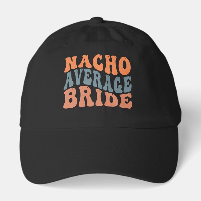 Funny nacho average Bride Wedding Hat (Front)