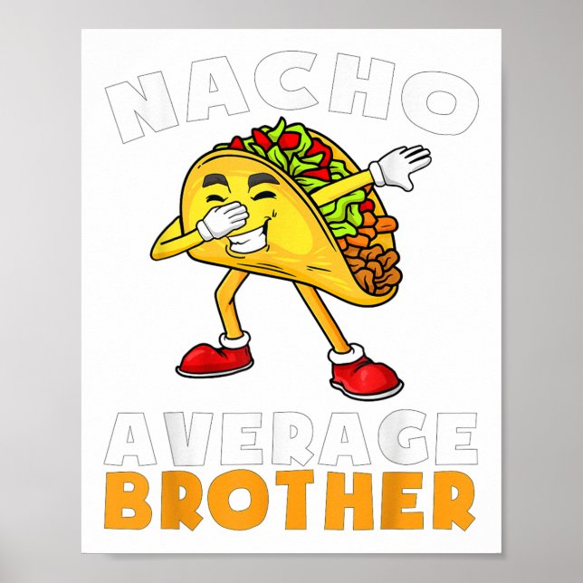 Funny Nacho Average Brother Cinco De Mayo Mexican  Poster (Front)