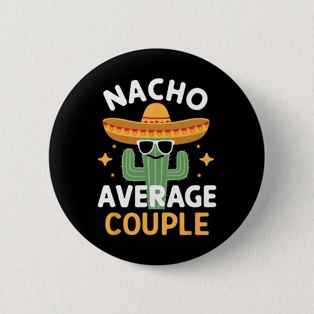 Funny Nacho Average Couple Cinco De Mayo Mexican F Button (Front)
