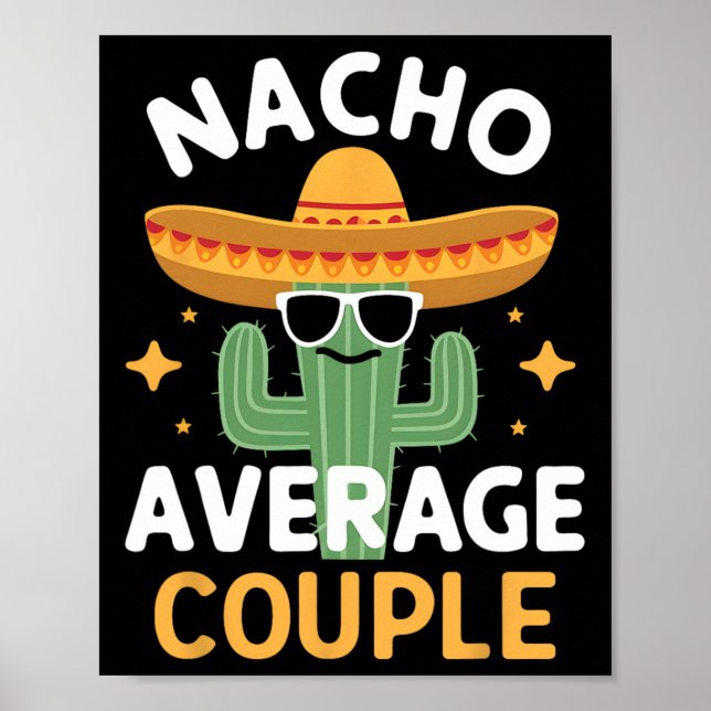Funny Nacho Average Couple Cinco De Mayo Mexican F Poster (Front)