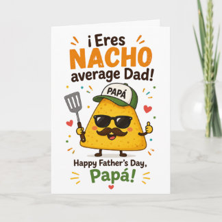 Funny Nacho Average Dad Bilingual Father’s Day Card