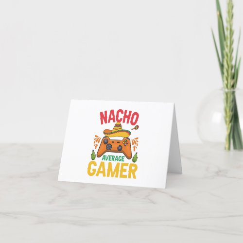 Funny Nacho Average Gamer Video Game Lover Gift Thank You Card