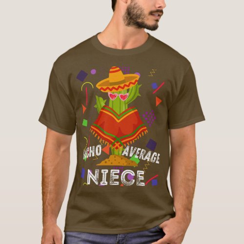Funny Nacho Average Niece  Cool Cinco De Mayo  fri T_Shirt
