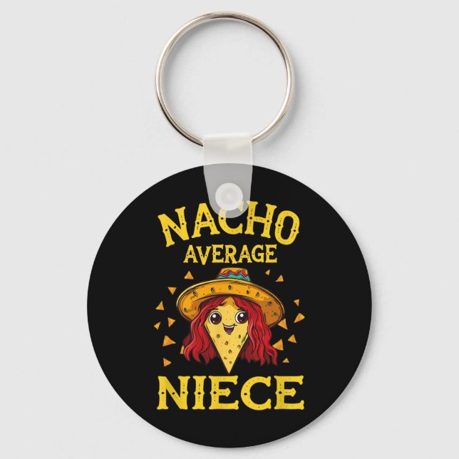 Funny Nacho Average Niece  Keychain (Front)
