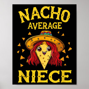 Funny Nacho Average Niece  Poster