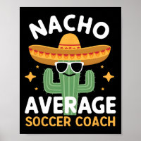 Funny Nacho Average Soccer Coach Cinco De Mayo Mex