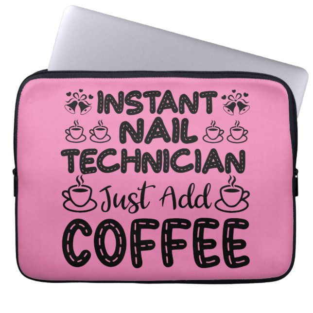 Funny Nail Technician Coffee Quote Laptop Sleeve (Front)