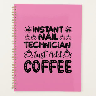 Funny Nail Technician Coffee Quote Planner