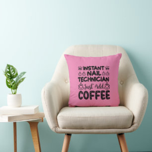Funny Nail Technician Coffee Quote Throw Pillow