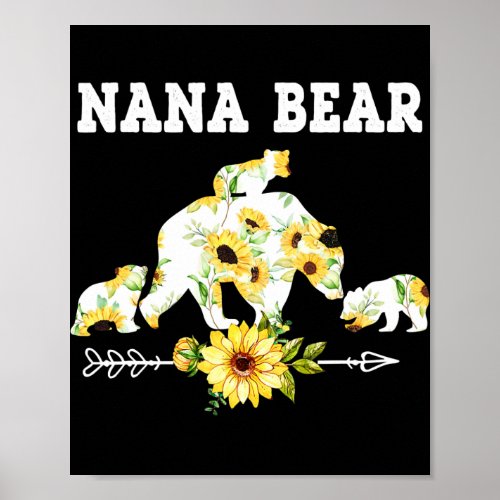 Funny Nana Bear Sunflower Floral Mothers Day Poster