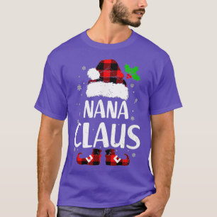 Funny Nana Claus Christmas Pajamas Santa Gift T-Shirt