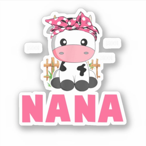 Funny Nana Cow Cute Cow Farmer Birthday Matching F Sticker