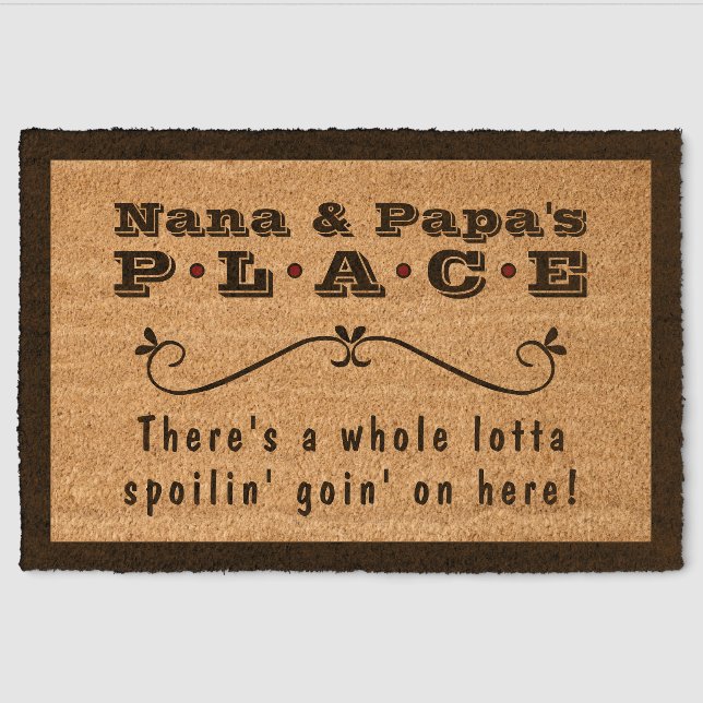 Funny Nana Papa's Place Whole Lotta Spoilin' Fiber Doormat (Front)