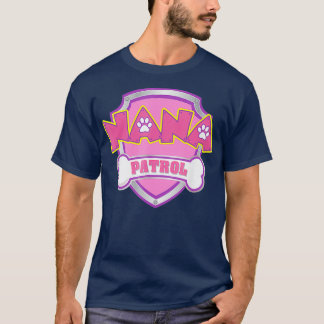 Funny Nana Patrol  Dog Mom Dad For Men Women T-Shirt