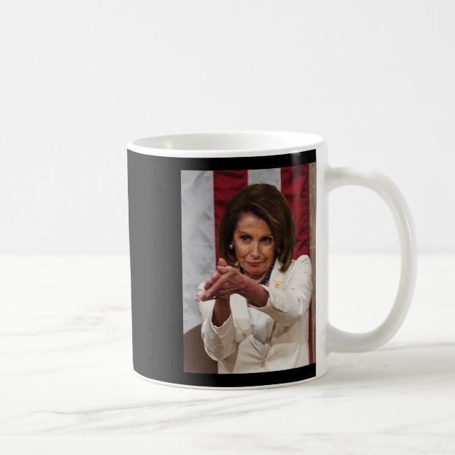 Funny Nancy Pelosi Clap Back Anti Trump Meme Tee  Coffee Mug (Right)
