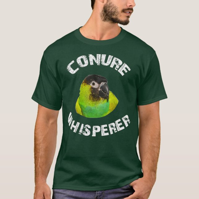 Funny Nanday Conure Apparel Conure Whisperer T-Shirt (Front)
