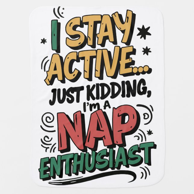 Funny Nap quote Baby Blanket (Front)