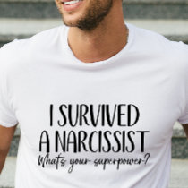 Funny Narcissist Survivor T-shirt For Him