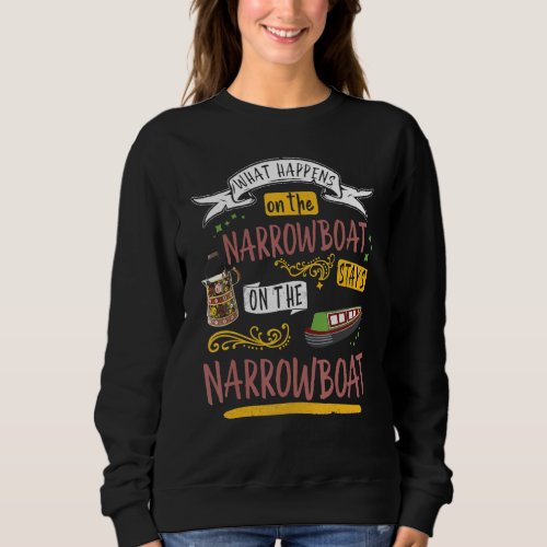 Funny Narrowboat  Canal Boat For Barge Boat Owner Sweatshirt