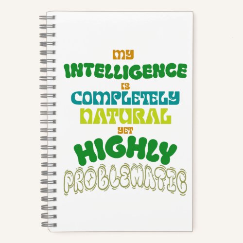 Funny Natural Intelligence Vintage Typography  Notebook