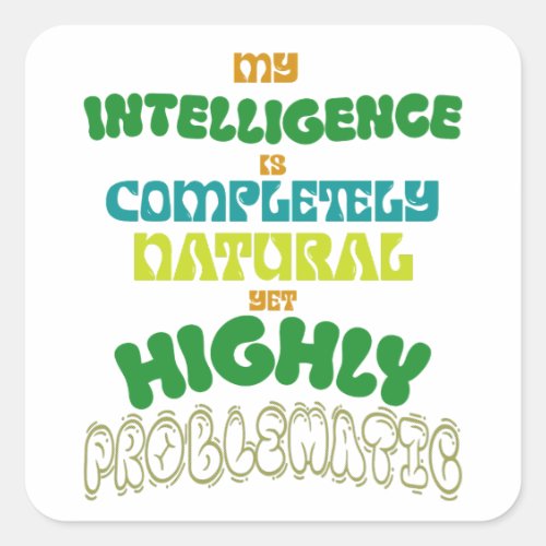 Funny Natural Intelligence Vintage Typography  Square Sticker