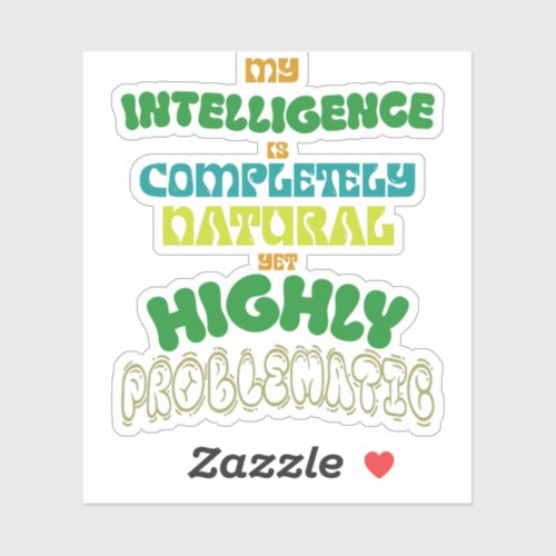 Funny Natural Intelligence Vintage Typography Sticker