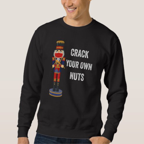 Funny Naughty Christmas Nutcracker With Face Mask Sweatshirt