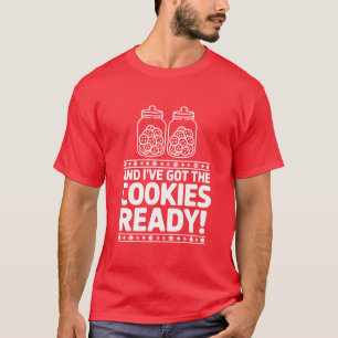 Funny Naughty Cookies Ready Christmas T-Shirt