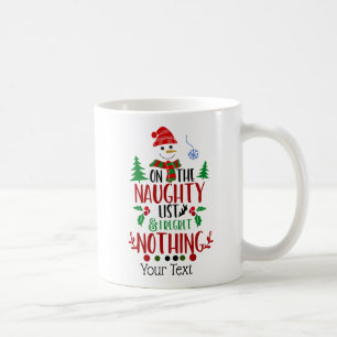 Funny Naughty List No Regrets  Coffee Mug