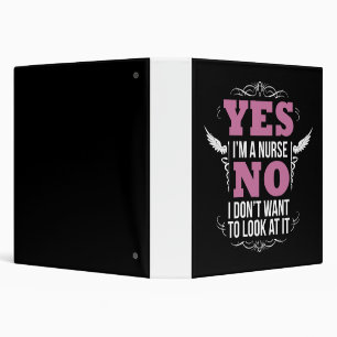 Funny Naughty Nurse Hilarious nursing with a sassy 3 Ring Binder
