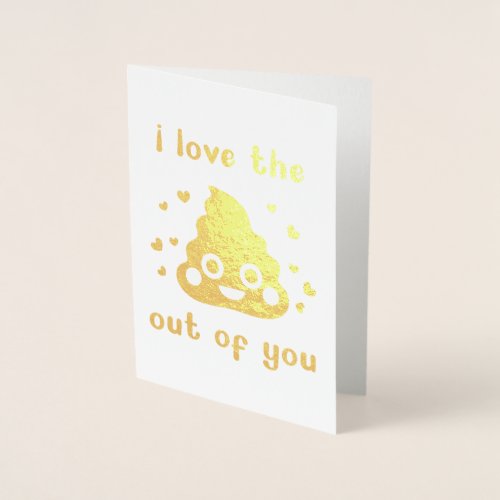 Funny Naughty Poop Valentines Day Love You Foil Card