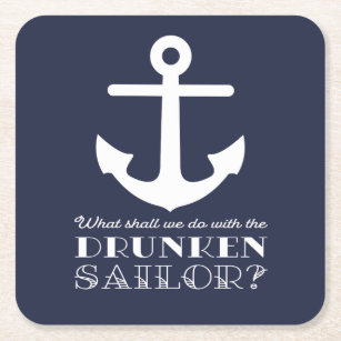 Funny Naval Drunken Sailor Sea Shanty Nautical Square Paper Coaster