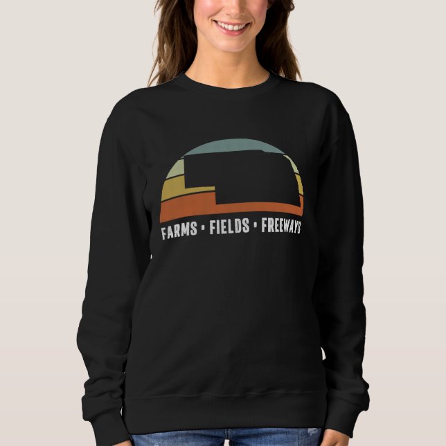 Funny Nebraska Farms Fields Freeways Vintage Retro Sweatshirt (Front)