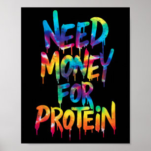 Funny Need Money For Protein Workout Joke Gym Tie Poster