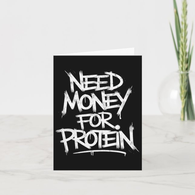 Funny Need Money For Protein Workout Joke Gym Weig Card (Front)