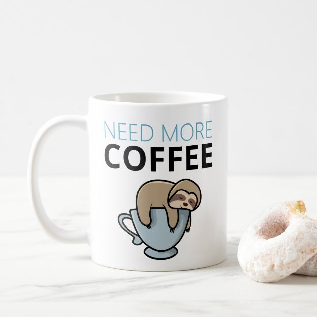 Funny Need More Coffee tired sloth lazy meme humor Mug (With Donut)