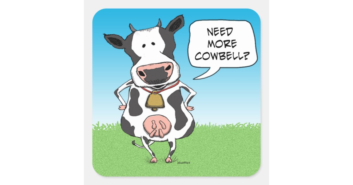 Funny Need More Cowbell Cow Stickers | Zazzle