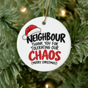 Funny Neighbour Christmas Humorous Holiday Gift Ceramic Ornament