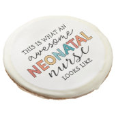 Funny Neonatal Nurse Awesome Appreciation Sugar Cookie (Angled)