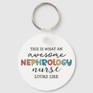 Funny Nephrology Nurse Awesome Appreciation Keychain