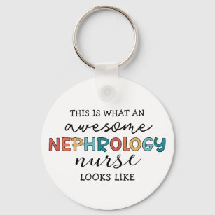 Funny Nephrology Nurse Awesome Appreciation Keychain