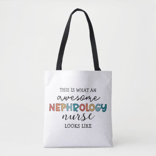 Funny Nephrology Nurse Awesome Appreciation Tote Bag