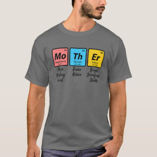 Funny Nerd Chemistry Mom Gift Mother's Day T-Shirt