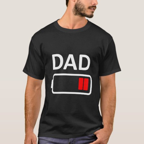 Funny Nerdy Dad Low Battery Tired Father Gift T_Shirt