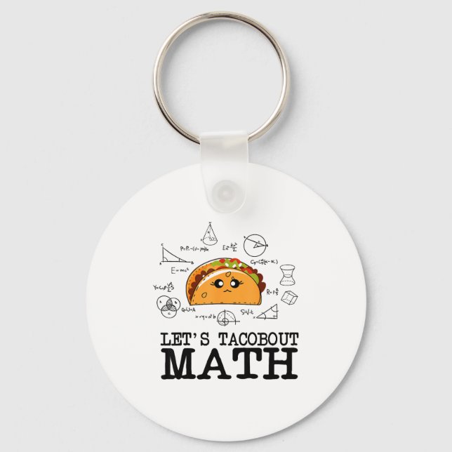 Funny Nerdy Lets Taco Bout Math Pi Day Math Teache Keychain (Front)