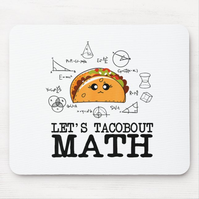 Funny Nerdy Lets Taco Bout Math Pi Day Math Teache Mouse Pad (Front)