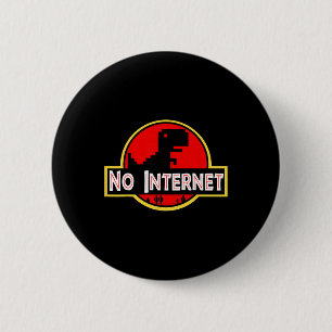 Funny Nerdy No Internet Dinosaur Computer Science Button